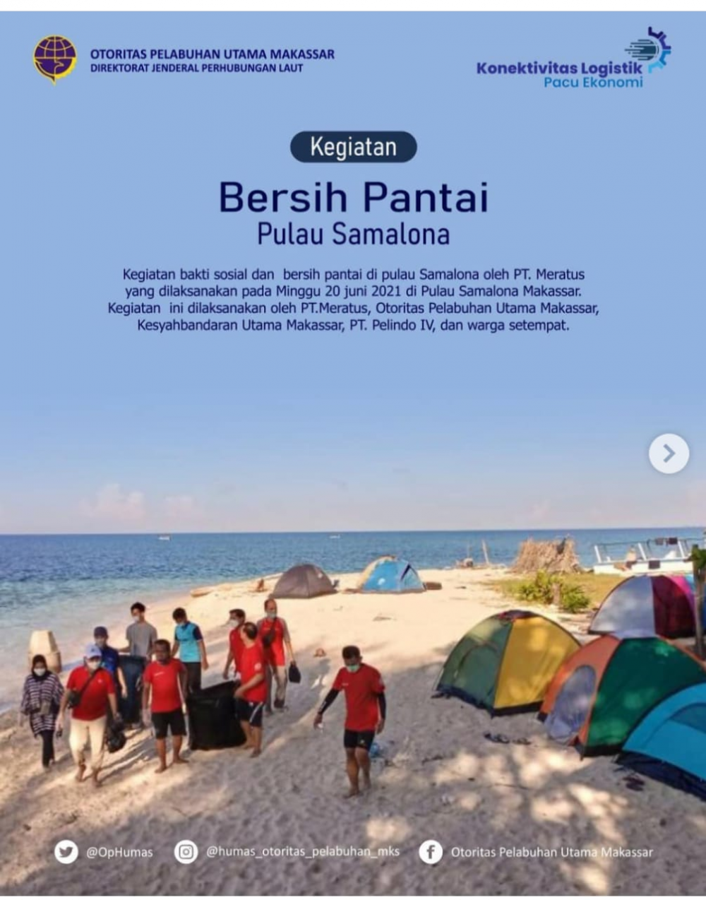Minggu, 20 Juni 2021 Kantor Otoritas Pelabuhan Utama Makassar melaksanakan Kegiatan bakti sosial dan bersih pantai di Pulau Samalona oleh PT. Meratus yang dilaksanakan di Pulau Samalona Makassar. Kegiatan ini dilaksanakan oleh PT. Meratus, Otoritas Pela
