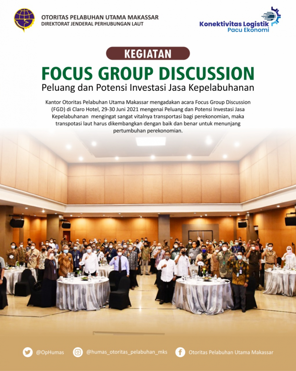 Makassar, 29-30 Juni 2021  Kantor Otoritas Pelabuhan Utama Makassar menyelenggarakan Focus Group Discussion Peluang dan Potensi Investasi Jasa Kepelabuhanan, di Hotel Claro Makassar.