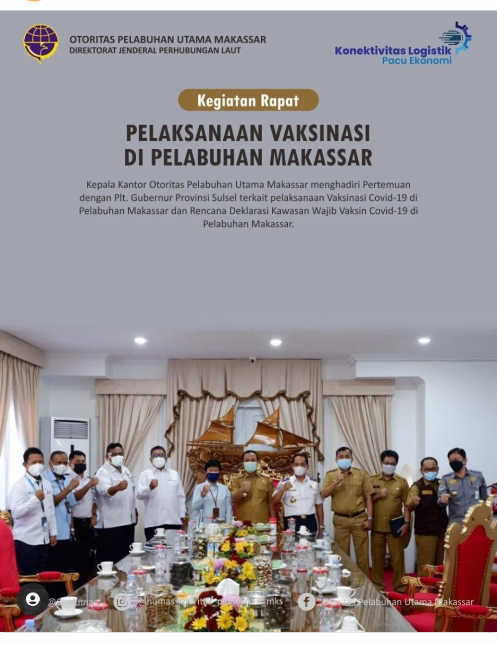 Makassar 26 Juli 2021 Kepala Kantor Otoritas Pelabuhan Utama Makassar, Bambang Gunawan menghadiri pertemuan dengan Plt. Gubernur Sulawesi Selatan terkait pelaksanaan vaksinasi Covid-19 di Pelabuhan Makassar dan Rencana Deklarasi Kawasan Wajib Vaksin Covi