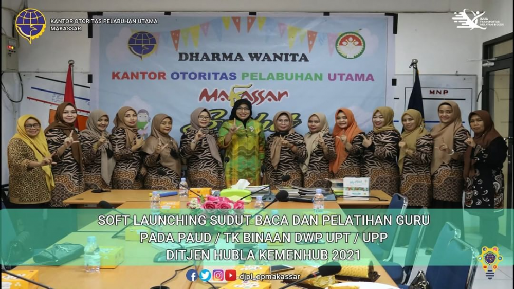 SOFT LAUNCHING SUDUT BACA DAN PELATIHAN GURU PADA PAUD / TK BINAAN DWP UPT / UPP DITJEN HUBLA KEMENHUB 2021