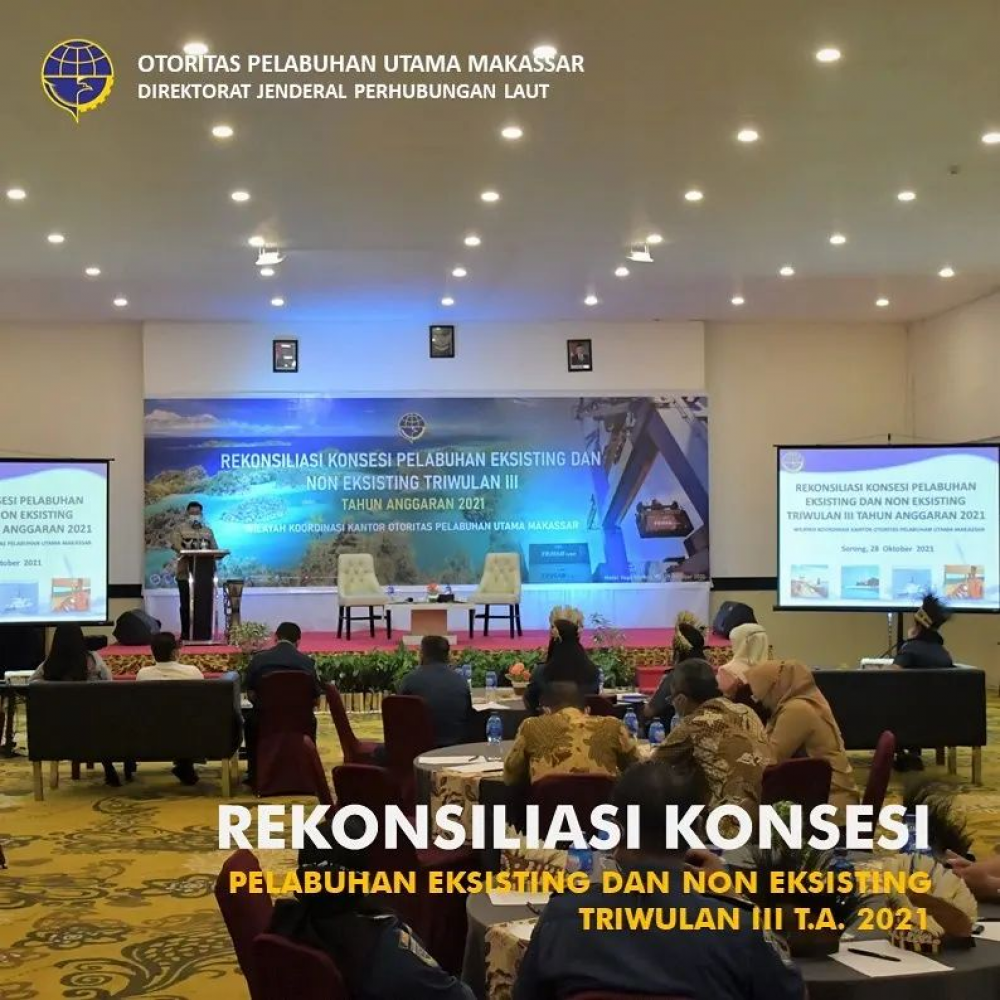 Kantor Otoritas Pelabuhan Utama Makassar menyelenggarakan acara Rekonsiliasi Konsesi Pelabuhan Eksisting dan Non Eksisting wilayah Koordinasi Kantor Otoritas Pelabuhan Utama Makassar Triwulan III Tahun 2021, pada tanggal 28-29 Oktober 2021 bertempat di Ho
