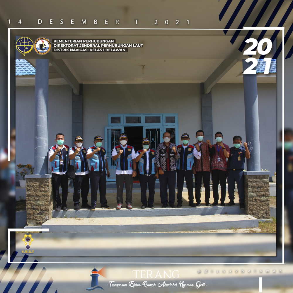 Monitoring Kesiapan Sarana & Prasarana Di WIlayah Kerja Distrik Navigasi Kelas I Belawan Dalam Rangka Angkutan Natal 2021 dan Tahun Baru 2022