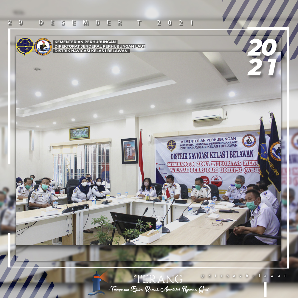 RESMI, DISTRIK NAVIGASI KELAS I BELAWAN MENERIMA PREDIKAT WILAYAH BEBAS DARI KORUPSI TAHUN 2021.