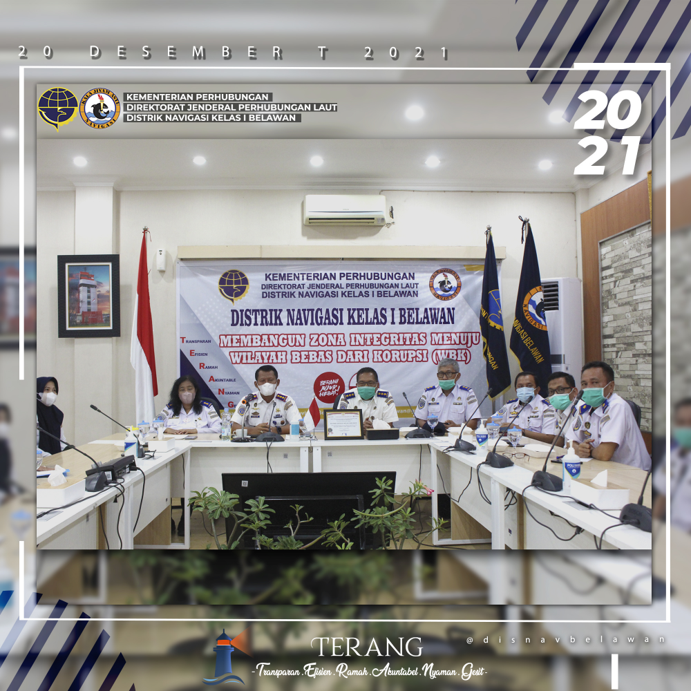 RESMI, DISTRIK NAVIGASI KELAS I BELAWAN MENERIMA PREDIKAT WILAYAH BEBAS DARI KORUPSI TAHUN 2021.