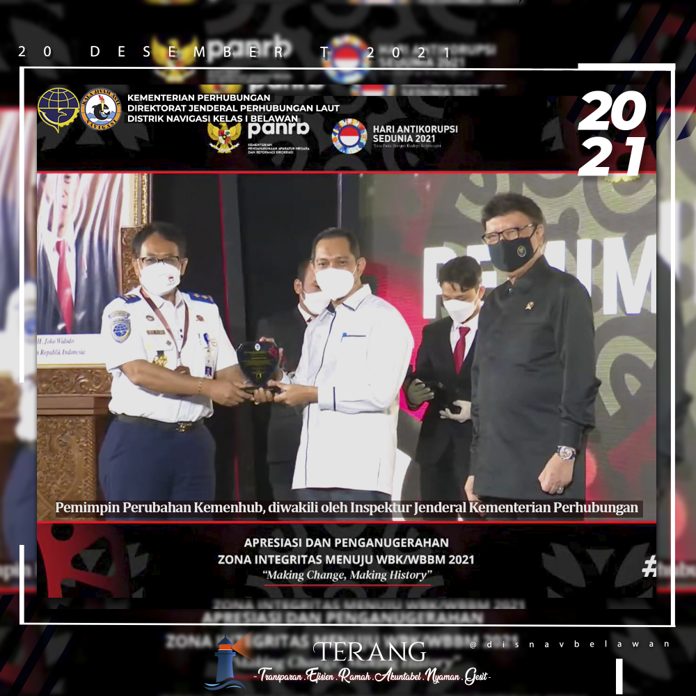 RESMI, DISTRIK NAVIGASI KELAS I BELAWAN MENERIMA PREDIKAT WILAYAH BEBAS DARI KORUPSI TAHUN 2021.
