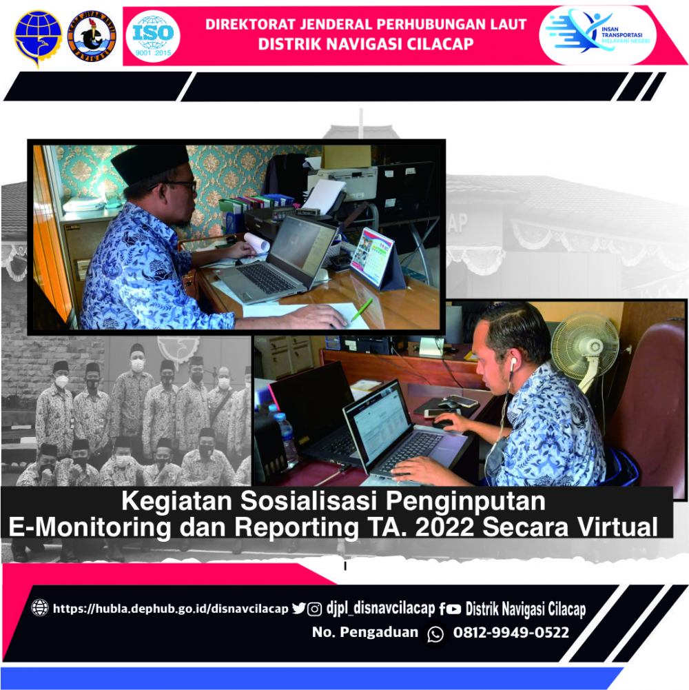 Kegiatan Sosialisasi Penginputan E-Monitoring dan Reporting TA. 2022 Secara Virtual