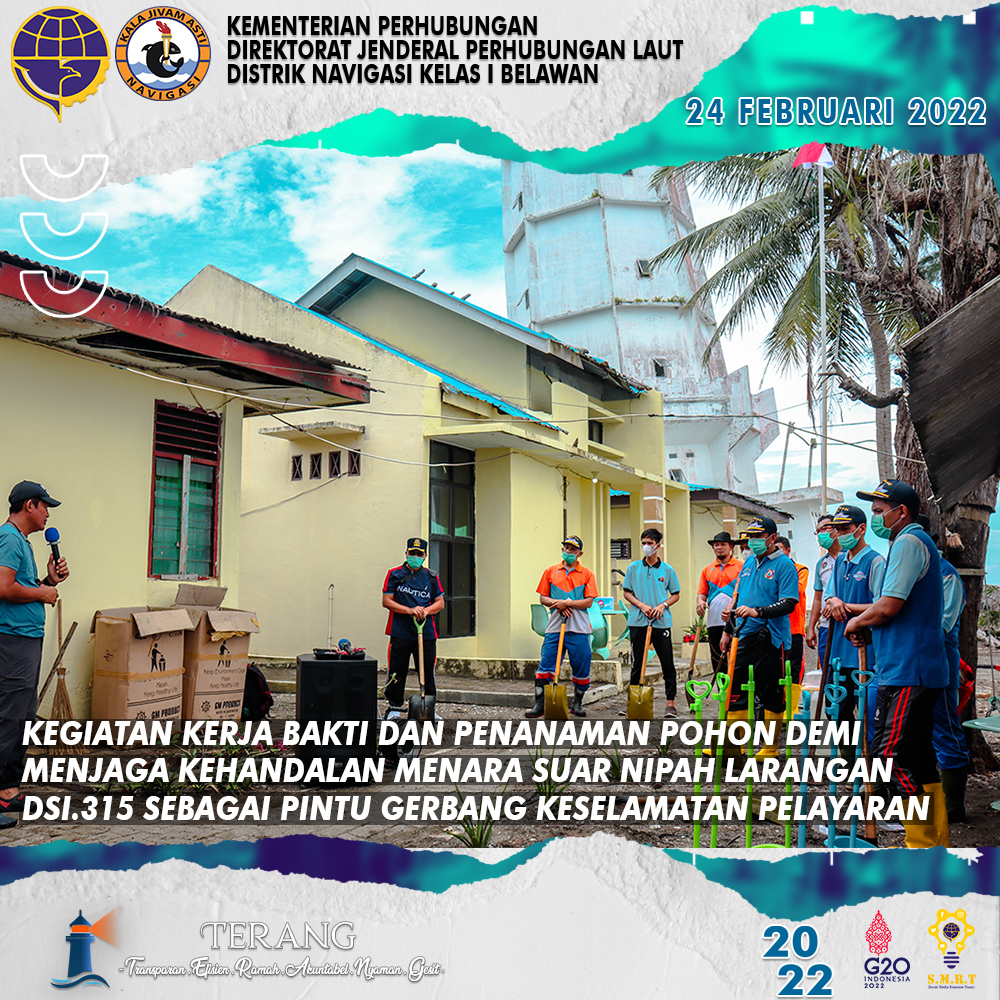 KEGIATAN KERJA BAKTI DAN PENANAMAN POHON DI LOKASI MENARA SUAR NIPAH LARANGAN DSI.315 SEBAGAI PINTU GERBANG KESELAMATAN PELAYARAN