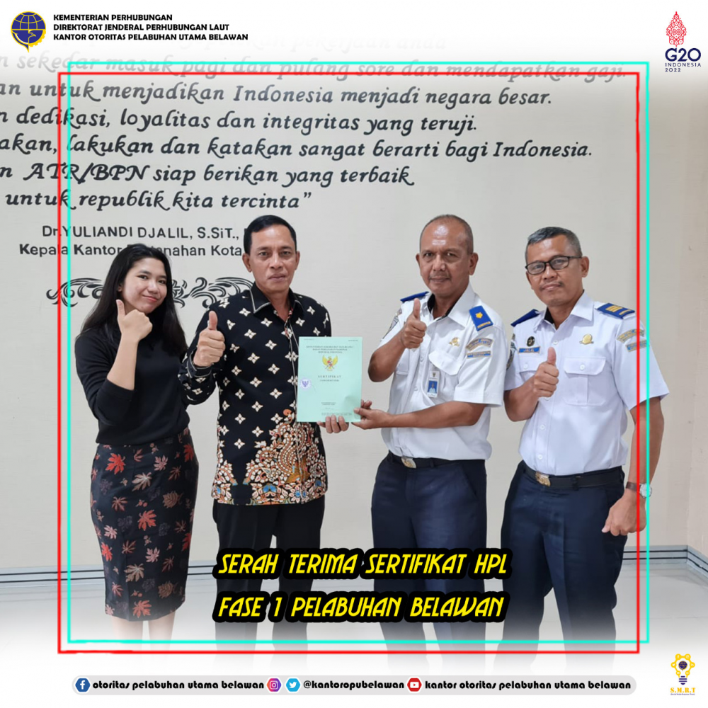 “Kantor Otoritas Pelabuhan Utama Belawan Terima Sertifikat HPL Hak Pengelolaan Fase I Pelabuhan Belawan”