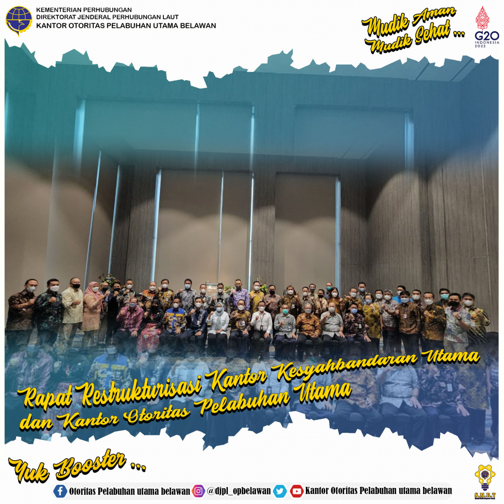Rapat Teknis Restrukturisasi Tugas dan Fungsi Kantor Kesyahbandaran Utama dan Kantor Otoritas Pelabuhan Utama