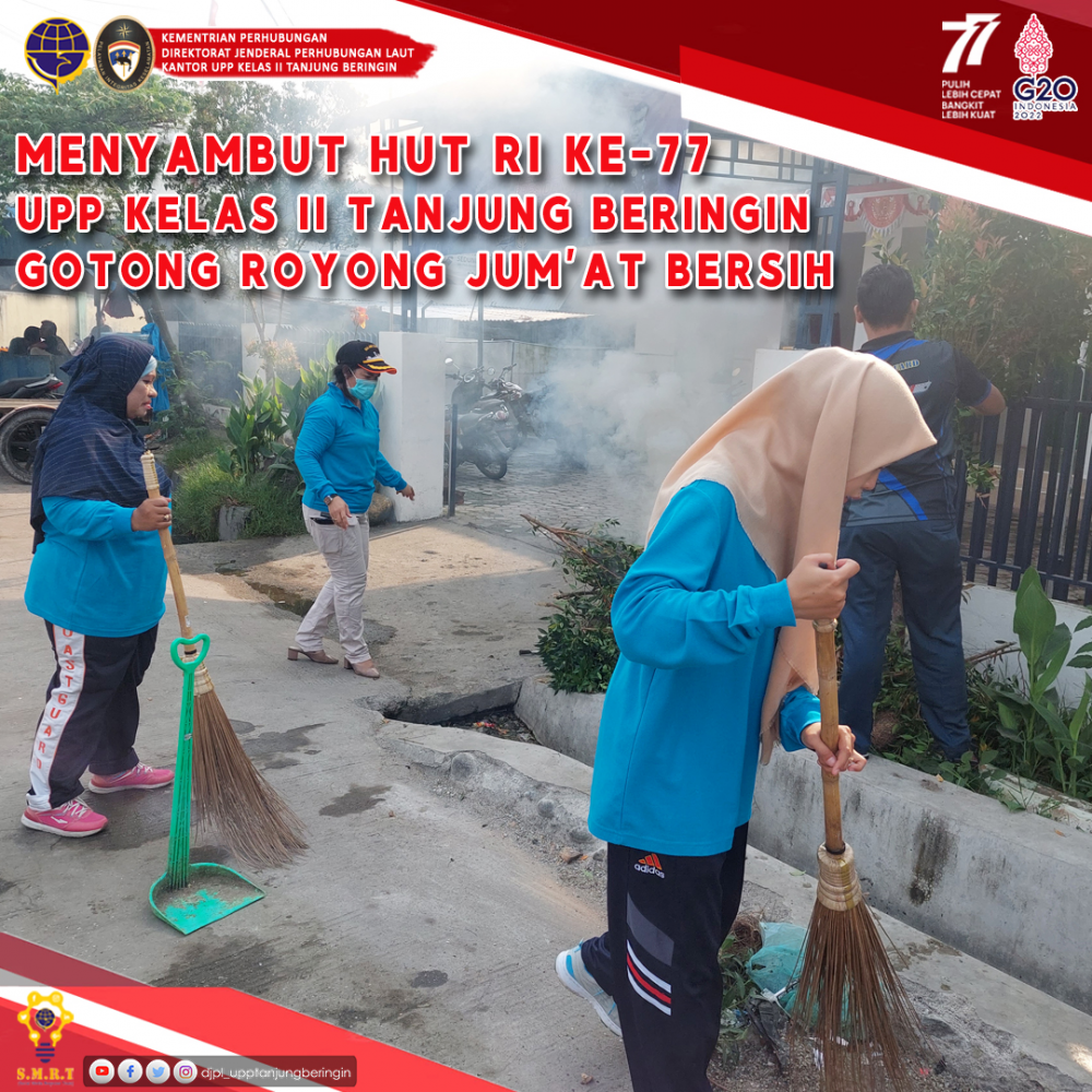 MENYAMBUT HUT RI KE-77, UPP KELAS II TANJUNG BERINGIN MELAKSANAKAN GOTONG ROYONG JUM'AT BERSIH