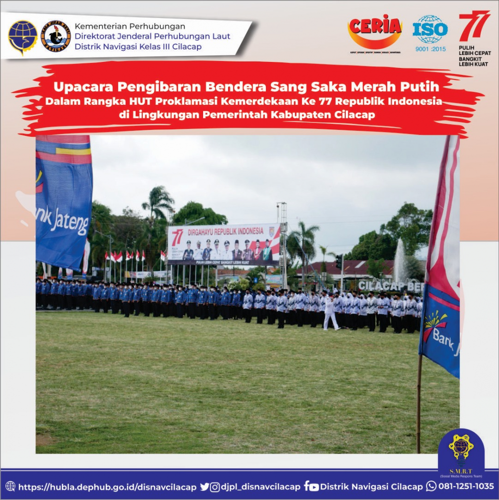 Upacara Peringatan HUT Ke-77 Kemerdekaan Republik Indonesia Indonesia di Lingkungan Kabupaten Cilacap Tahun 2022