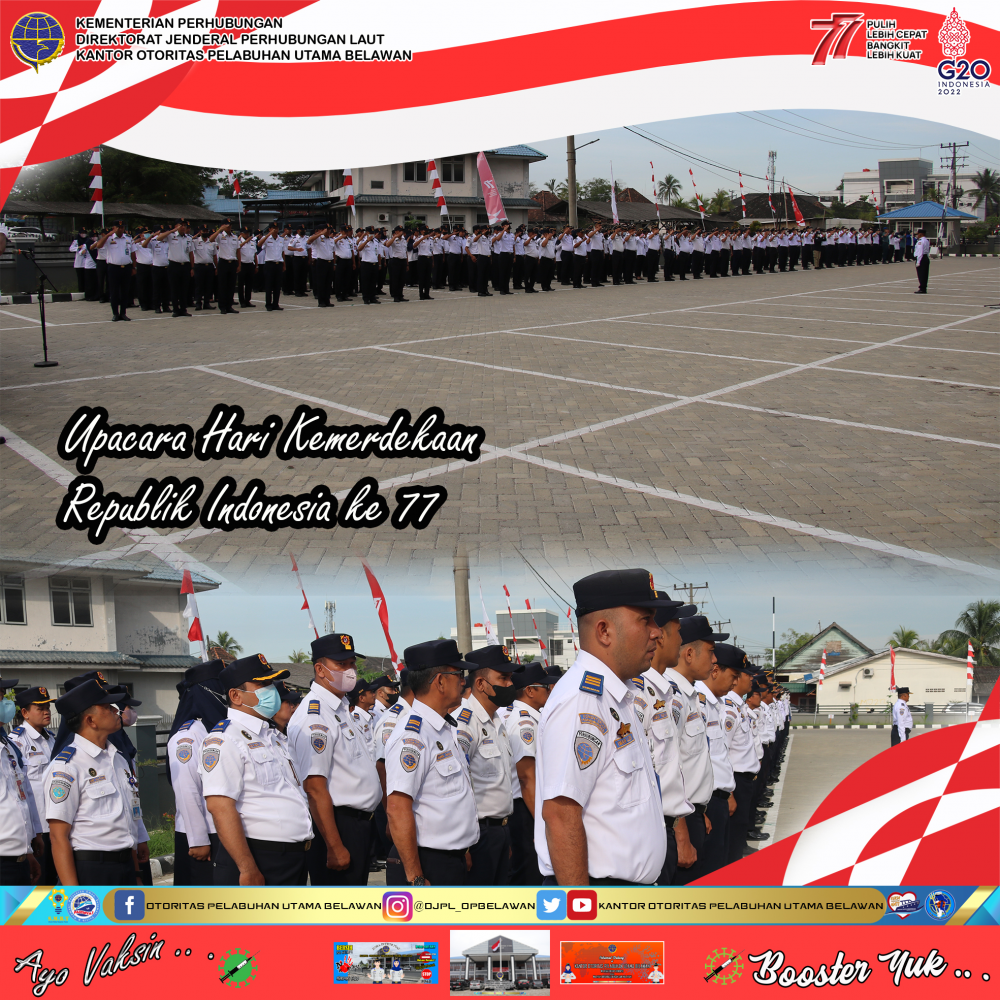 UPACARA GABUNGAN DALAM RANGKA MEMPERINGATI HARI KEMERDEKAAN REPUBLIK INDONESIA YANG KE 77 DI PELABUHAN BELAWAN