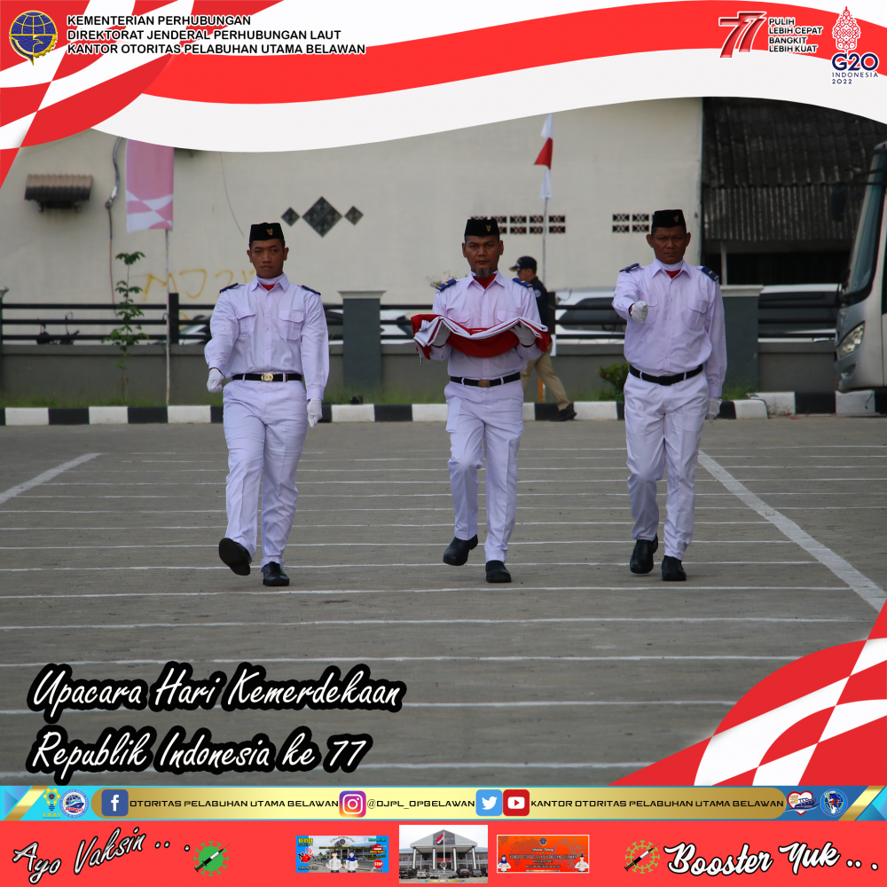 UPACARA GABUNGAN DALAM RANGKA MEMPERINGATI HARI KEMERDEKAAN REPUBLIK INDONESIA YANG KE 77 DI PELABUHAN BELAWAN