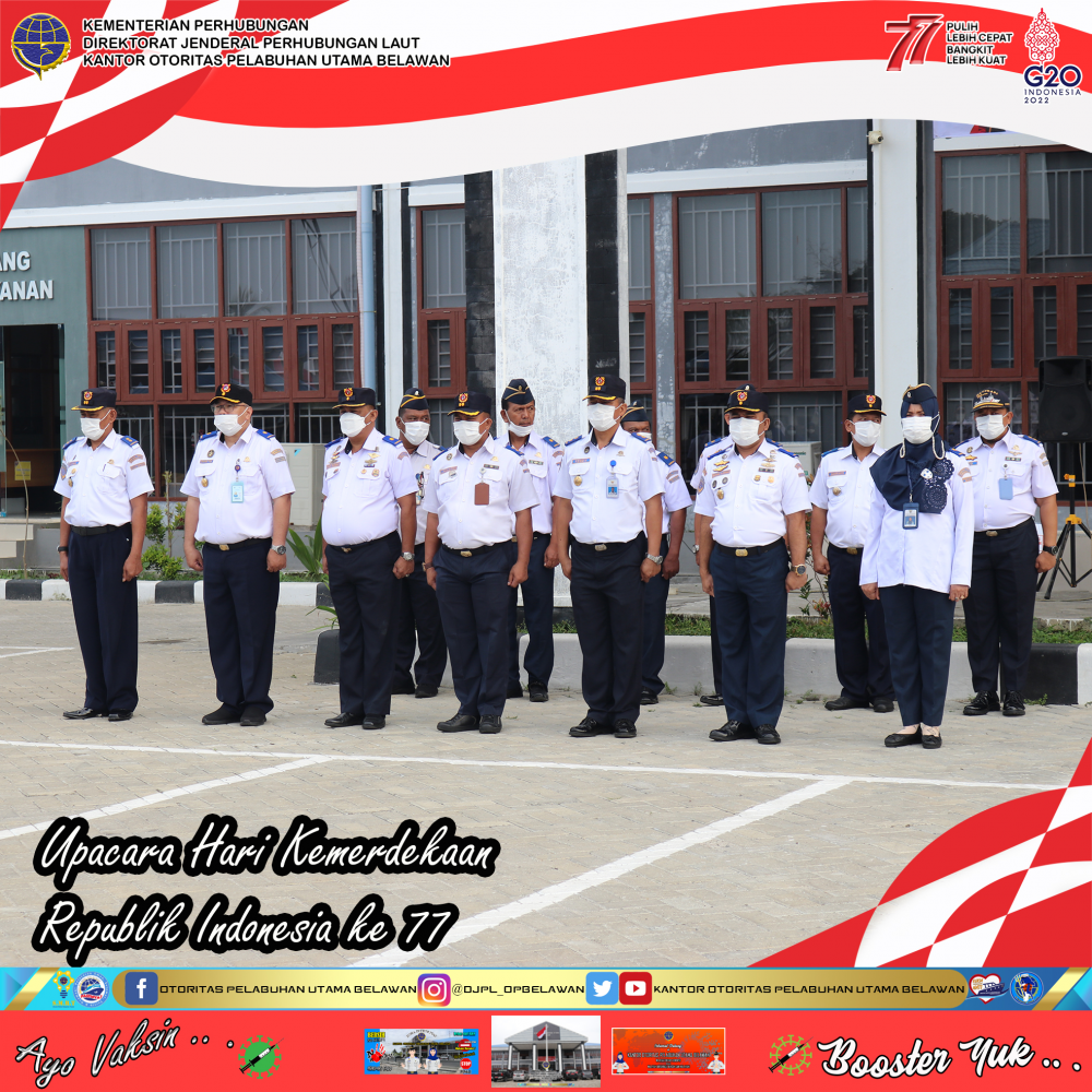UPACARA GABUNGAN DALAM RANGKA MEMPERINGATI HARI KEMERDEKAAN REPUBLIK INDONESIA YANG KE 77 DI PELABUHAN BELAWAN