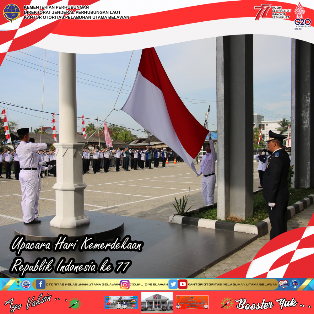 UPACARA GABUNGAN DALAM RANGKA MEMPERINGATI HARI KEMERDEKAAN REPUBLIK INDONESIA YANG KE 77 DI PELABUHAN BELAWAN