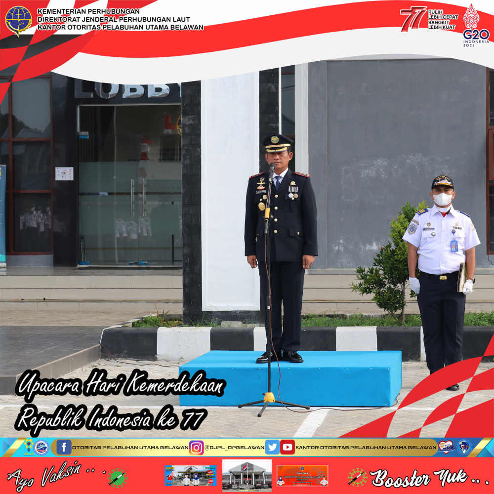 UPACARA GABUNGAN DALAM RANGKA MEMPERINGATI HARI KEMERDEKAAN REPUBLIK INDONESIA YANG KE 77 DI PELABUHAN BELAWAN