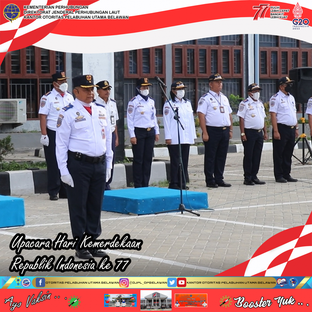 UPACARA GABUNGAN DALAM RANGKA MEMPERINGATI HARI KEMERDEKAAN REPUBLIK INDONESIA YANG KE 77 DI PELABUHAN BELAWAN