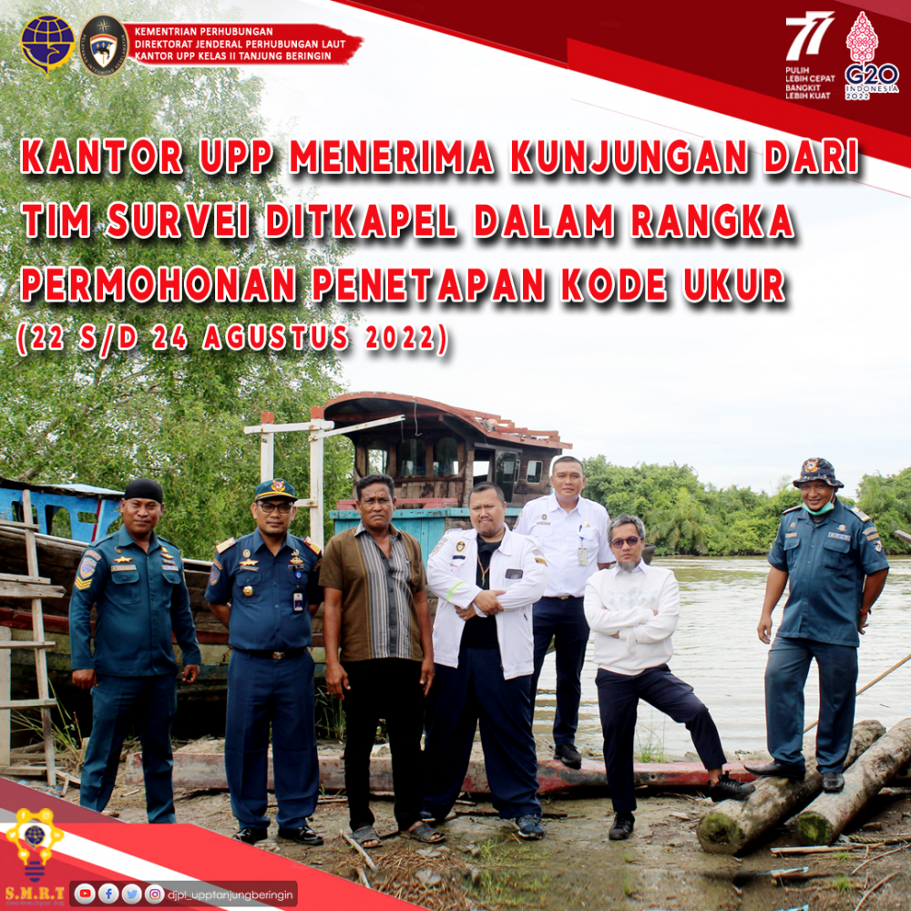 KUNJUNGAN DARI TIM SURVEI DITKAPEL DALAM RANGKA PERMOHONAN PENETAPAN KODE UKUR (22 s/d 24 AGUSTUS 2022)