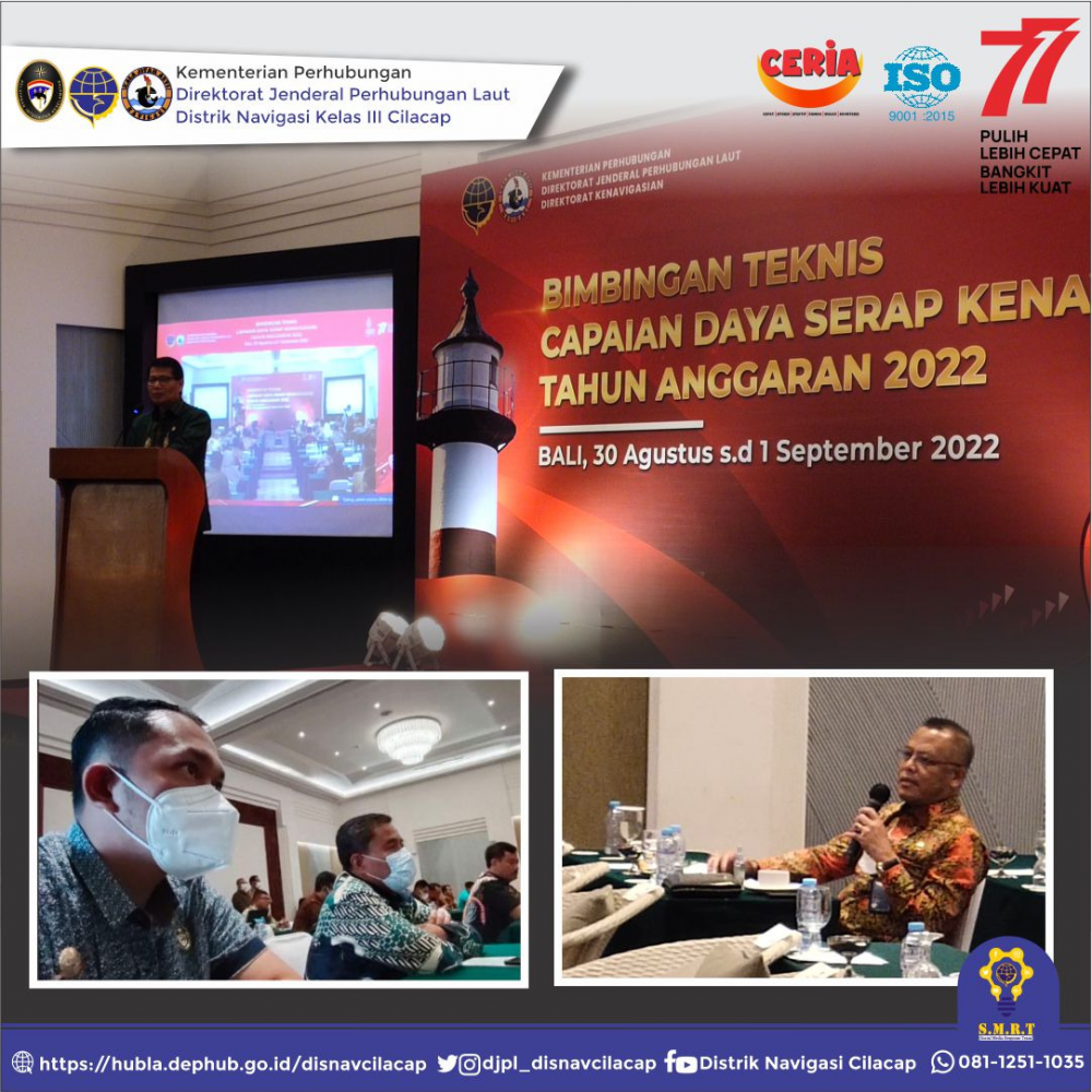 BIMBINGAN TEKNIS CAPAIAN DAYA SERAP KENAVIGASIAN TAHUN ANGGARAN 2022