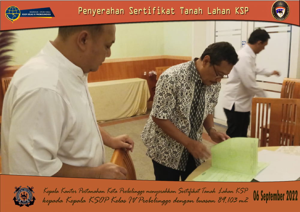 Guna Tertib Administrasi BMN, Sertifikat Tanah Lahan KSP diserahterimakan ke KSOP Probolinggo