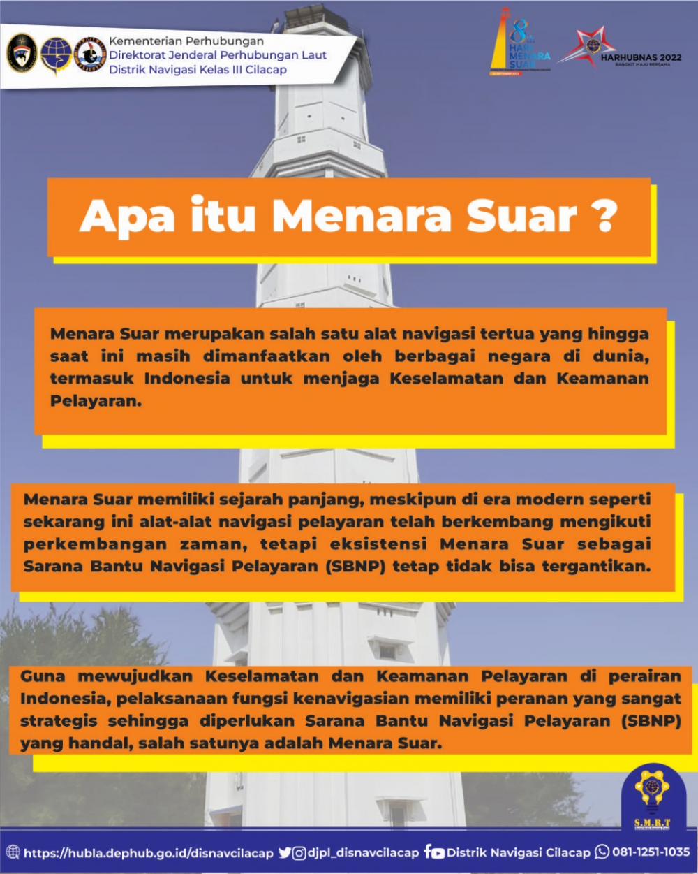 Menara Suar merupakan salah satu Sarana Bantu Navigasi Pelayaran (SBNP).