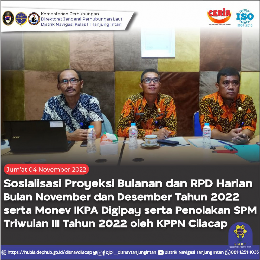 SOSIALISASI PROYEKSI BULANAN DAN RPD HARIAN SERTA MONEV IKPA, DIGIPAY DAN PENOLAKAN SPM TRIWULAN III TAHUN 2022 OLEH KPPN CILACAP