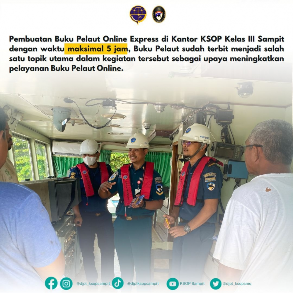 Kantor KSOP Kelas III Sampit "Goes to Ship" dalam rangka Sosialisasi Buku Pelaut Online dan Kampanye Keselamatan Berlayar