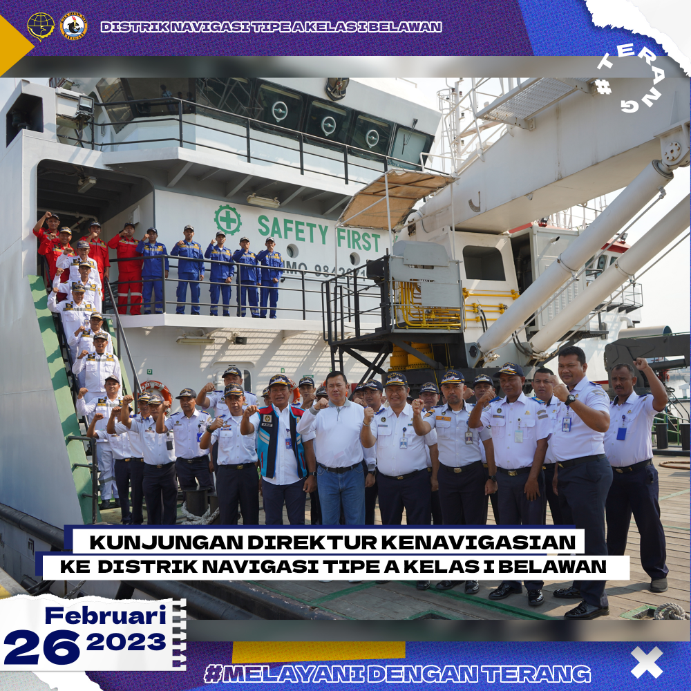 KUNJUNGAN DIREKTUR KENAVIGASIAN KE DISTRIK NAVIGASI TIPE A KELAS I BELAWAN