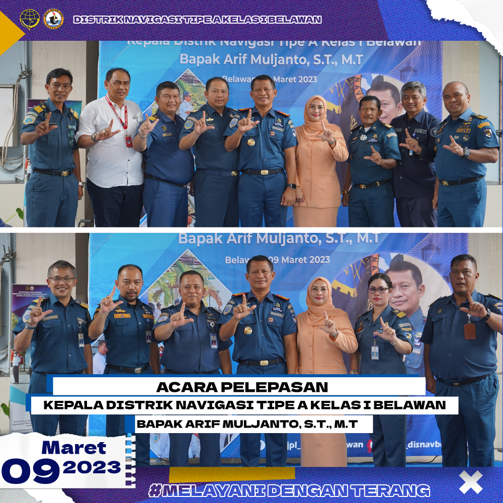 Acara Pelepasan Kepala Distrik Navigasi Tipe A Kelas I Belawan,  Bapak Arif Muljanto,S.T.,M.T.