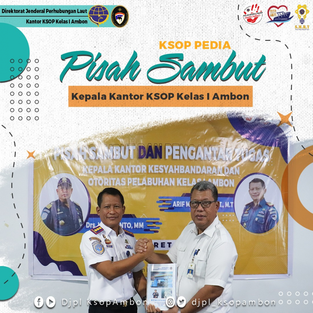 Serah Terima Jabatan dan Pengantar Tugas Kepala Kantor KSOP Kelas I Ambon