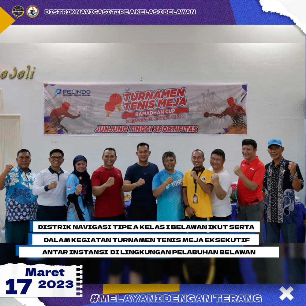 Distrik Navigasi Tipe A Kelas I Belawan ikut serta dalam Kegiatan Turnamen Tenis Meja Eksekutif antar Instansi di Lingkungan Pelabuhan Belawan