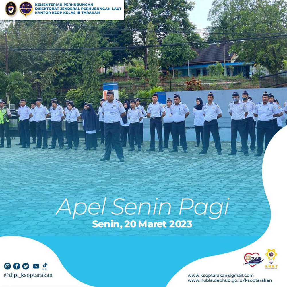 Pelaksanaan apel pagi di Lingkungan Kantor Kesyahbandaran dan Otoritas Pelabuhan Kelas III Tarakan, Senin 20/03/2023