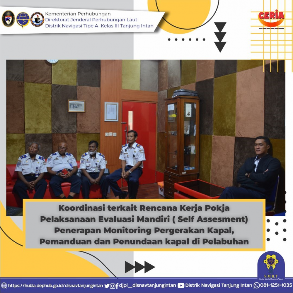 Koordinasi terkait Rencana Kerja Pokja Pelaksanaan Evaluasi Mandiri ( Self Assesment) Penerapan Monitoring Pergerakan Kapal,Pemanduan dan Penundaan kapal di Pelabuhan