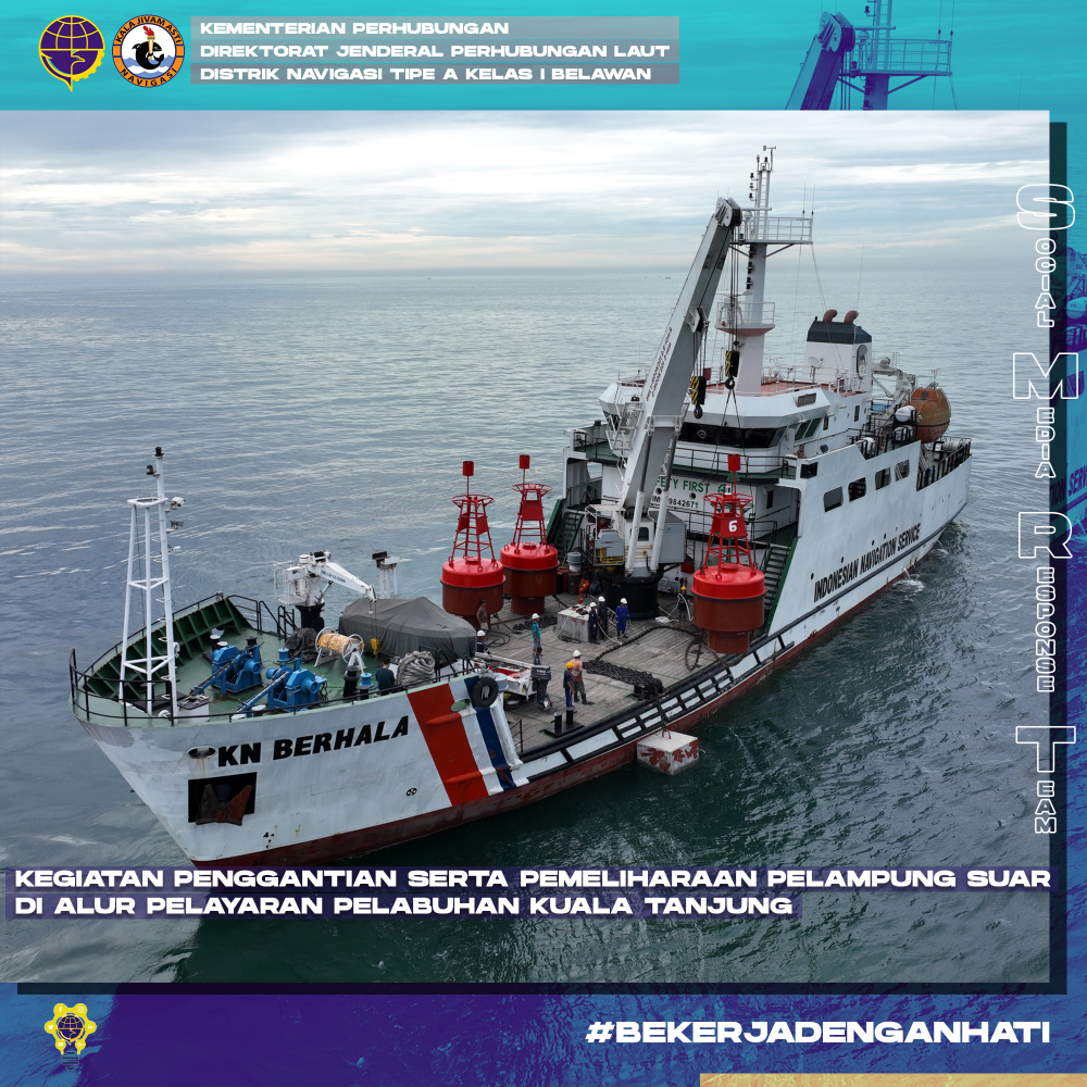 Kegiatan Penggantian Serta Pemeliharaan Pelampung Suar di Alur Pelayaran Pelabuhan Kuala Tanjung