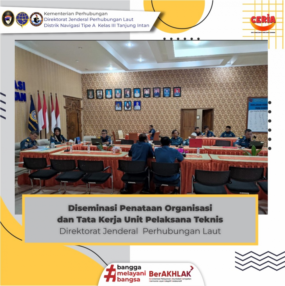Diseminasi Penataan Organisasi dan Tata Kerja Unit Pelaksana Teknis Direktorat Jenderal Perhubungan Laut