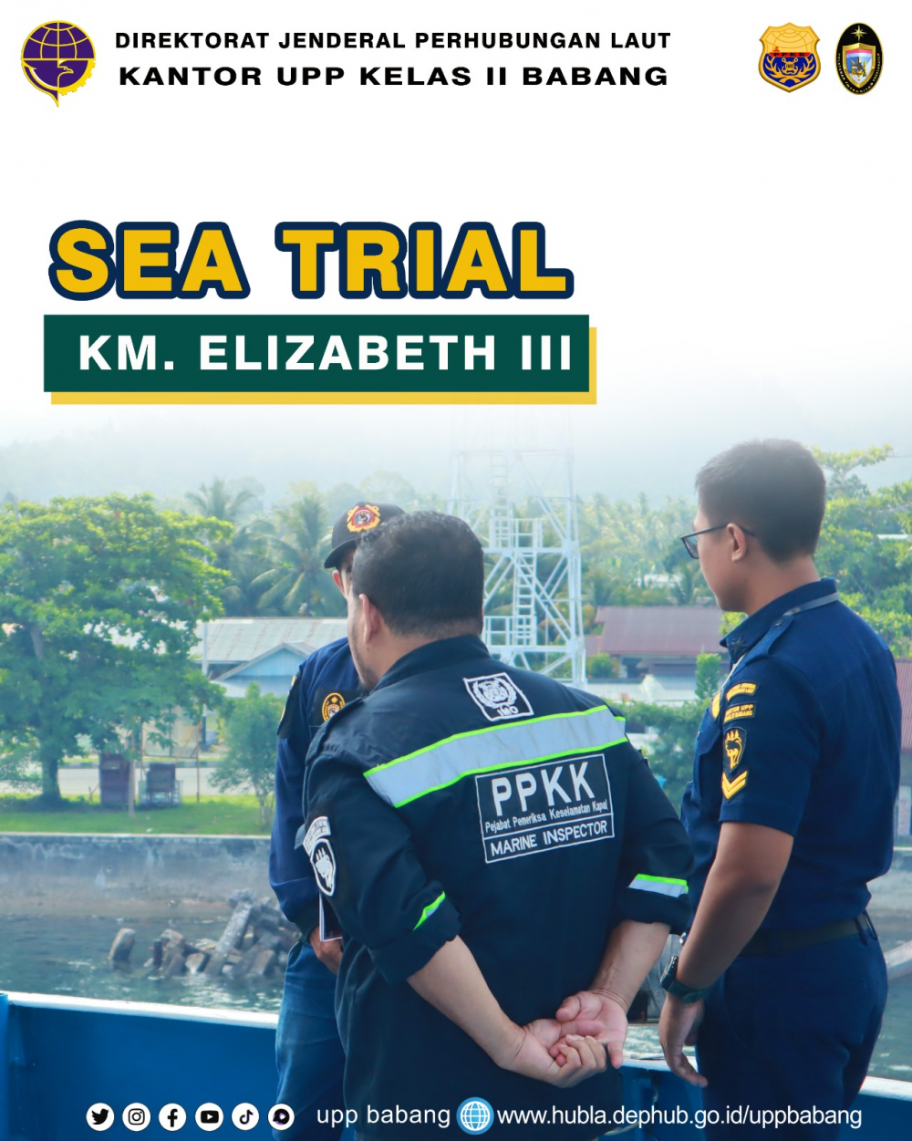 PASTIKAN KELAIKLAUTAN KAPAL KM. ELIZABETH III, PETUGAS KANTOR UPP KELAS II BABANG LAKUKAN SEA TRIKAL
