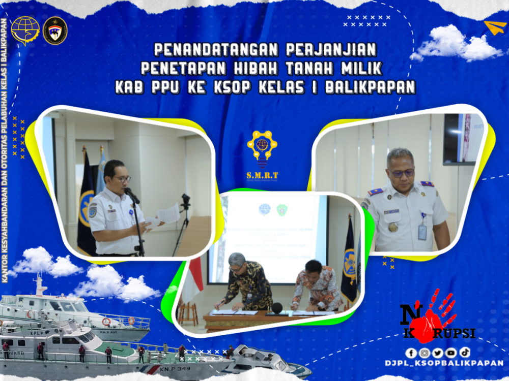 Penandatangan Perjanjian Penetapan Hibah Tanah Milik Kab PPU ke KSOP Kelas I Balikpapan