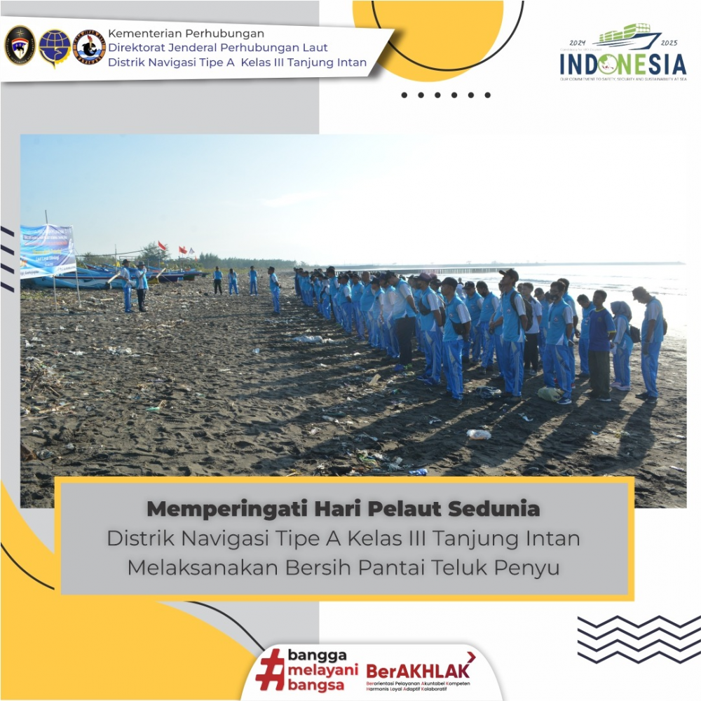 Dalam Rangka peringatan Hari Pelaut Sedunia Tahun 2023 Disnav Tanjung Intan mlaksanakan bersih Pantai Teluk Penyu