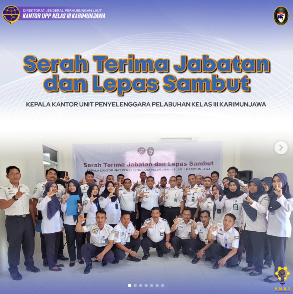 SERAH TERIMA JABATAN DAN LEPAS SAMBUT KEPALA KANTOR UNIT PENYELENGGARA PELABUHAN KELAS III KARIMUNJAWA