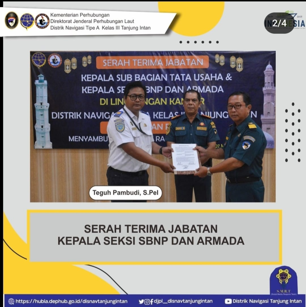 Serah Terima Jabatan Kepala SubBagian Tata Usaha dan Kepala Seksi SBNP & Armada Distrik Navigasi Tipe A Kelas III Tanjung Intan