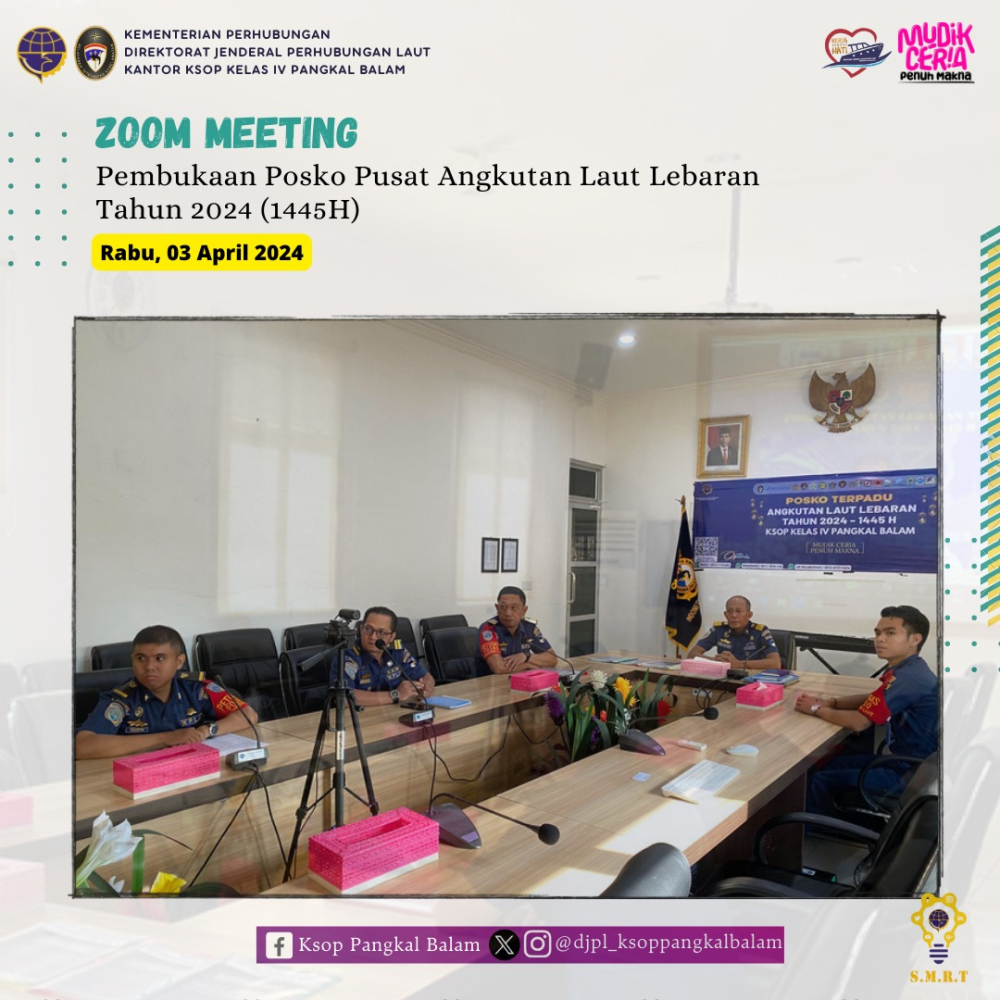 kegiatan Undangan Pembukaan Posko Pusat Angkutan Lebaran Tahun 2024 (1445 H) secara virtual melalui Zoom Meeting