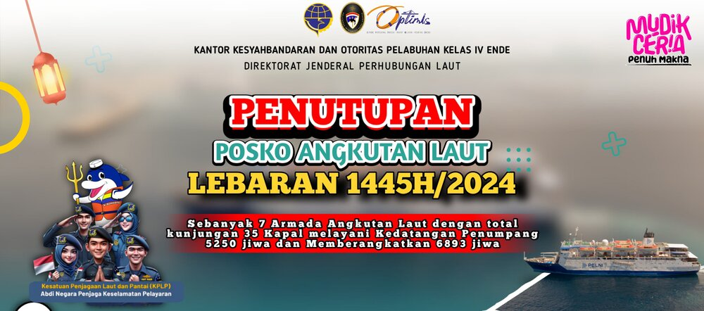 PENUTUPAN POSKO ANGKUTAN LAUT LEBARAN KSOP KELAS IV ENDE 2024