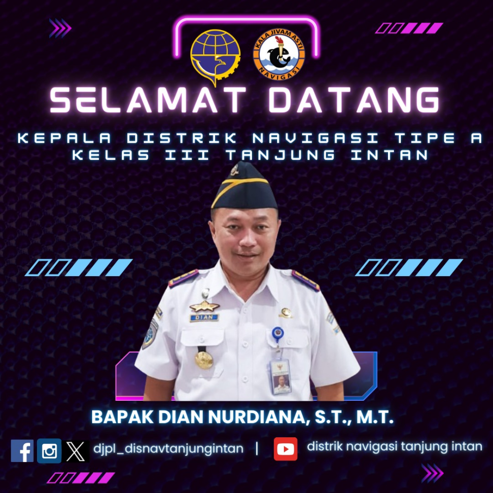 Selamat atas Pelantikan Bapak Dian Nurdiana sebagai Kepala Distrik Navigasi Tipe A Kelas III Tanjung Intan