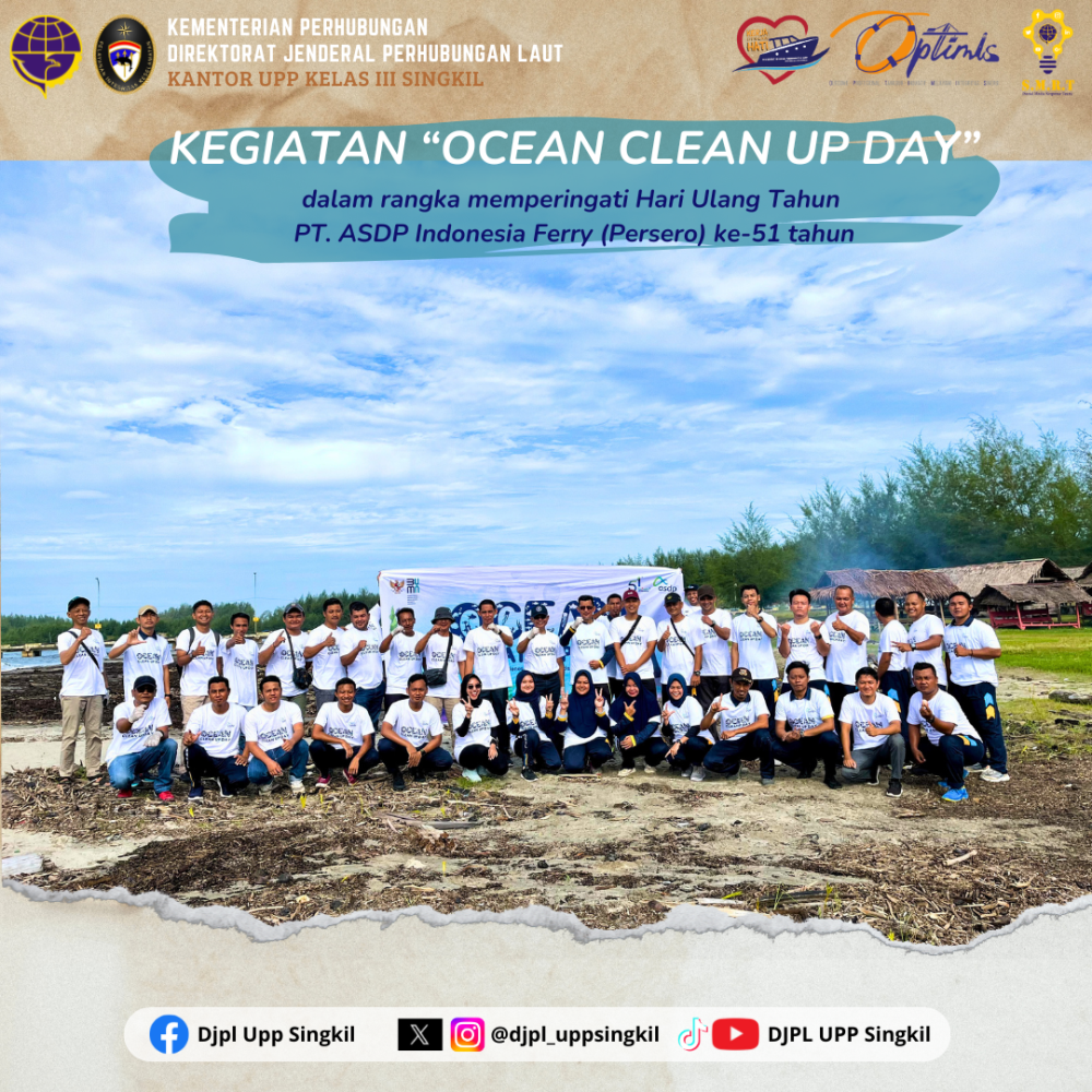 Kegiatan "Ocean Clean Up Day" dalam rangka memperingati Hari Ulang Tahun PT.ASDP Indonesia Ferry (Persero) Ke-51 Tahun
