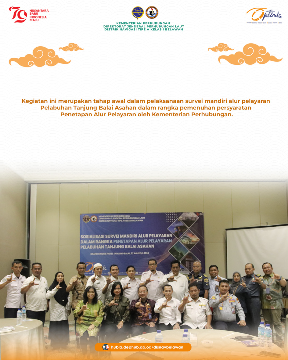 DISTRIK NAVIGASI TIPE A KELAS I BELAWAN MELAKSANAKAN ACARA SOSIALISASI SURVEI MANDIRI PENETAPAN ALUR PELAYARAN PELABUHAN TANJUNG BALAI ASAHAN