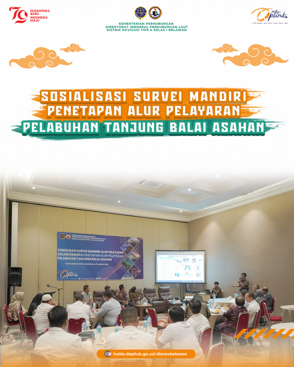 DISTRIK NAVIGASI TIPE A KELAS I BELAWAN MELAKSANAKAN ACARA SOSIALISASI SURVEI MANDIRI PENETAPAN ALUR PELAYARAN PELABUHAN TANJUNG BALAI ASAHAN