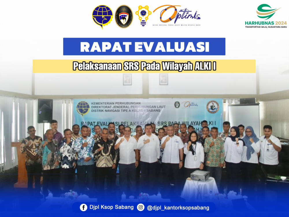 Evaluasi Pelaksanaan SRS Pada Wilayah ALKI I dan Sosialisasi MSI dan INDOSREP