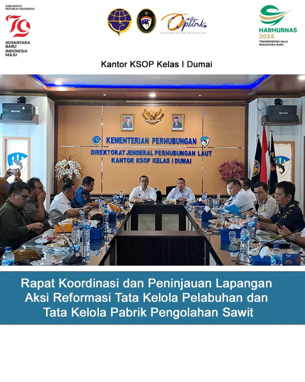 RAPAT KOORDINASI DAN PENINJAUAN LAPANGAN AKSI REFORMASI TATA KELOLA PELABUHAN DAN TATA KELOLA PABRIK PENGOLAHAN SAWIT