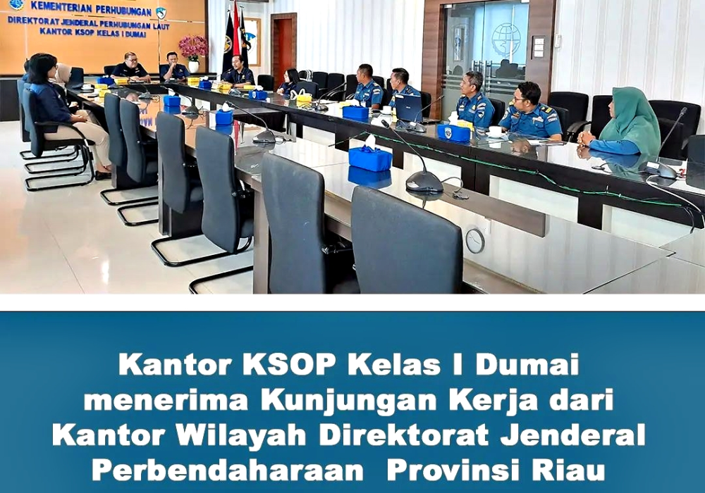 kunjungan kerja kantor wilayah direktorat jenderal perbendaharaan provinsi riau ke kantor KSOP Kelas I Dumai