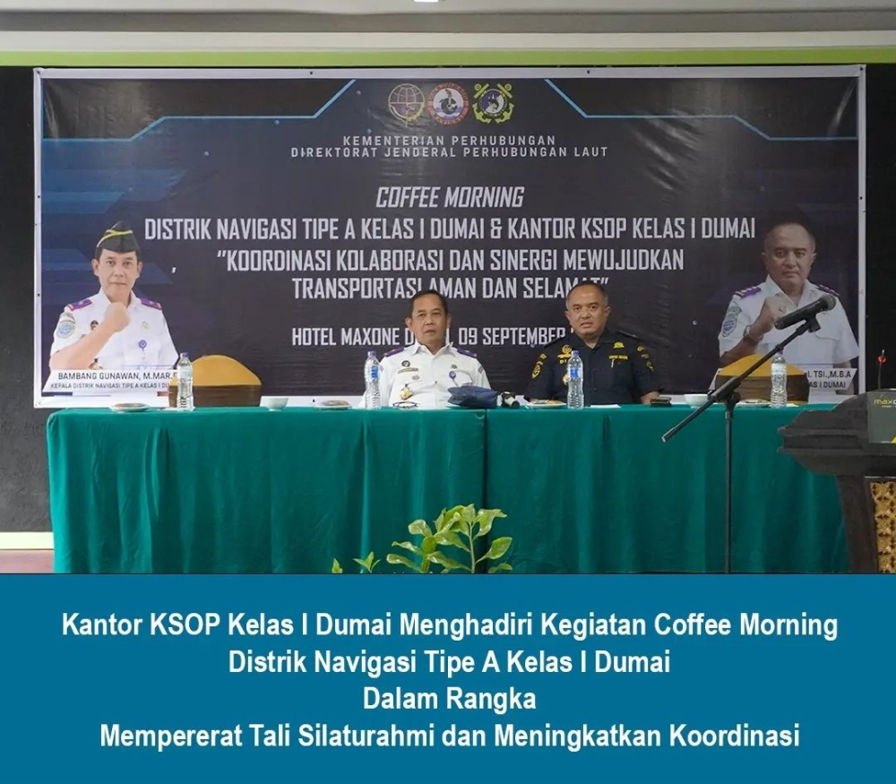 COFFEE MORNING DISTRIK NAVIGASI TYPE A KELAS I DUMAI DAN KANTOR KSOP KELAS I DUMAI